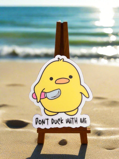 Don’t Duck With Me Sticker